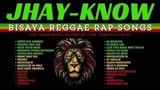 2020-2024 JHAY-KNOW BISAYA REGGAE RAP SONGS NON-STOPCOMPILATION  RVW