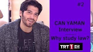 Can Yaman  Interview  Part 2  Why Study Law?  TRT 2017  English
