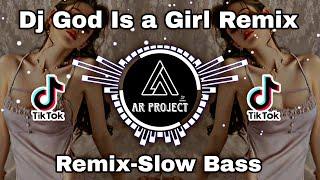 dj god is a girl remix slow bass