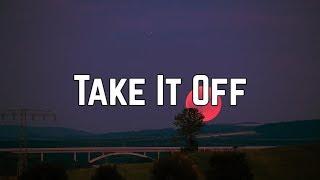 Kesha - Take It Off Lyrics