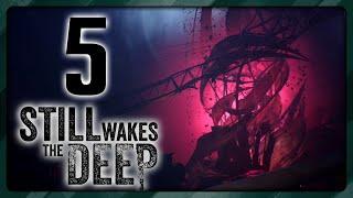 NO ONE is Safe Dark Turns & Twists To the Finale Part 5 - Still Wakes the Deep playthrough