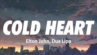 Elton John Dua Lipa - Cold Heart PNAU Remix  Lyrics 