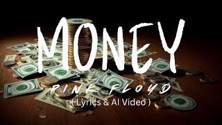 Money - Pink Floyd Lyrics & AI Video