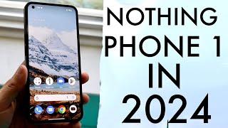 Nothing Phone 1 In 2024 Still Worth Buying? Review