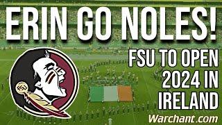 FSU Football  Florida State to Open 2024 Season in Ireland vs Georgia Tech  Warchant TV #FSU