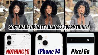 Nothing 1 vs iPhone 14 vs Pixel 6a - Best Camera after Updates?