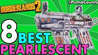 Top 8 Best Pearlescent Guns and Weapons in Borderlands 2 Redux With Drop Locations #PumaCounts