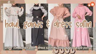 SHOPEE HAUL GAMIS KOREAN STYLE & DRESS SATIN UNDER 55RB MURAH KUALITAS BAGUS