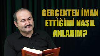 Gerçekten İman Ettiğimi Nasıl Anlarım? - İman Testi - Said Şaşmaz  Hisar Kapısı