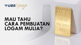 Cara Pembuatan Logam Mulia UBS Gold