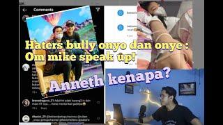 TENTANG ONYO DAN ANNETH OM MIKE SPEAK UP  BETRANNETH KIRIM HADIAH KE RUMAH ONYE