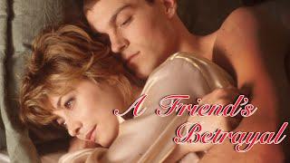 A Friends Betrayal  FULL MOVIE  Romance Crime Thriller