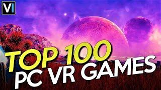 TOP 100 PC VR Games Of ALL TIME
