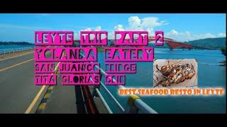 Yolanda Eatery  BEST SEAFOOD RESTAURANT IN LEYTE SAN JUANICO BRIDGE and TITA GLORIAS CRIB  2017 