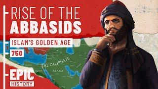 Rise of the Abbasids Islams Mightiest Dynasty