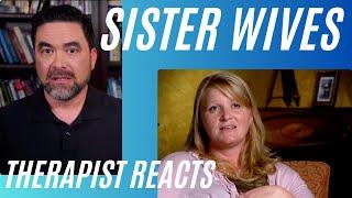 Sister Wives #18 - Christine Unhappy - Therapist Reacts