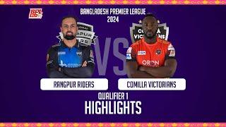 Rangpur Riders vs Comilla Victorians  Highlights  Qualifier 1  Season 10  BPL 2024