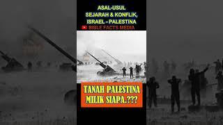 Israel vs Palestina Asal usul Sejarah.. Tanah Palestina Milik Siapa..?? #israelpalestine