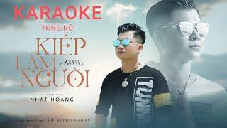 KARAOKE TONE NỮ  Kiếp Làm Người  Nhật Hoàng Beat Gốc