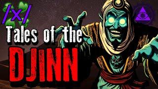 Tales of the Djinn  4Chan x Paranormal Greentext Stories Thread