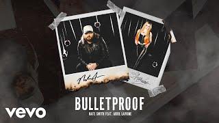 Nate Smith - Bulletproof Official Audio ft. Avril Lavigne