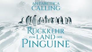 Rückkehr zum Land der Pinguine Antarctica Calling - Luc Jacquet - Offizieller Tailer DE