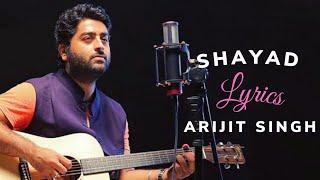 Shayad Lyrics- Arijit Singh  Irshad Kamil  Pritam