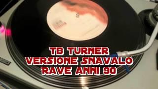 Disco Rave Anni 90 - Tb Turner versione Snavalo - Vinile - Disco raro unico su youtube