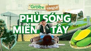 LĂNG LD x GRAB  Phủ Sóng Miền Tây