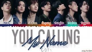 GOT7 - YOU CALLING MY NAME Lyrics Color Coded_Han_Rom_Eng
