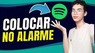 COMO COLOCAR MÚSICA DO SPOTIFY COMO ALARME DO CELULAR