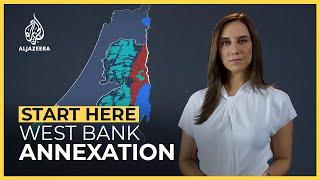 Why does Israel want to annex the West Bank?  Start Here