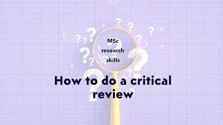 How to write a critical review research skills for MSc students