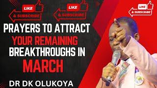 DR DK OLUKOYA prayers to attract your remaining blessings in the month of March