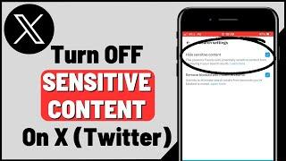 How To Turn Off X Twitter Sensitive Content Setting