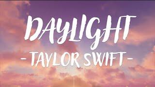 Taylor Swift - Daylight Lyric Video