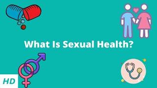 What Is Sexual Health?