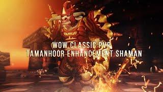 TAMANHOOR  SPD-Enhancement Shaman ️  WOW CLASSIC PVP