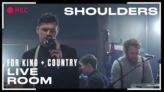 for KING & COUNTRY Shoulders Official Live Room Session