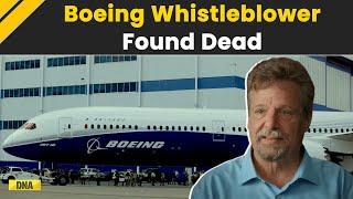 Boeing Whistleblower Found Dead Heres What He Exposed About Aircraft Giant