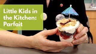 Little Kids in the Kitchen I Can Make My Own Parfait  Food & Cooking for Preschoolers