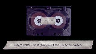 Artem Valter - Shat Lyric Video