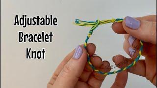 Adjustable friendship bracelet knot - simple sliding knot