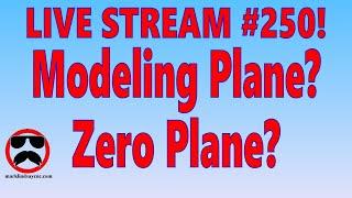 Live Q&A #250 – Zero Plane and Modeling Plane - Open Q&A
