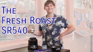 Roasting with the Fresh Roast SR540