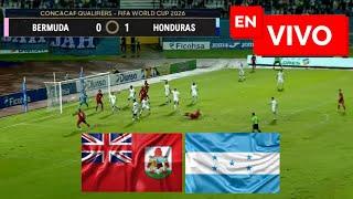  HONDURAS VS BERMUDAS EN VIVO  ELIMINATORIAS CONCACAF