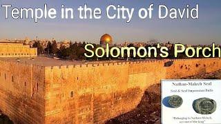 Temple Location - Solomons Porch - Nathanmelech West Gate