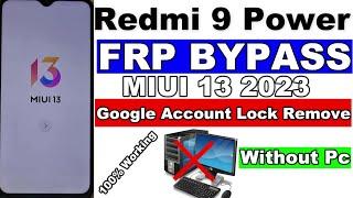 Redmi 9 Power FRP Bypass MIUI 13 Without Pc 2023  Redmi 9 Power Google Account Remove Android 12