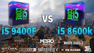 i5 9400F vs i5 8600k Test in 8 Games