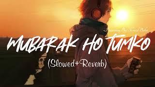 Mubarak ho tumko ye shaadi Slowed+ReverbLofi Udit NarayanFull song  Slowed Boba 